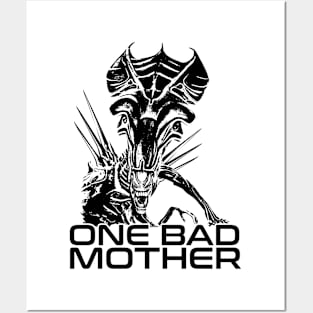 ALIEN QUEEN - One bad mother Posters and Art